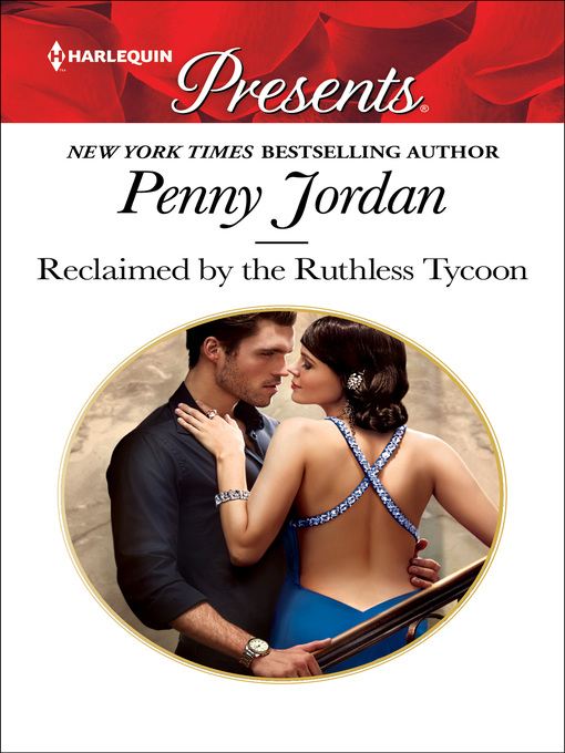 Title details for Reclaimed by the Ruthless Tycoon by Penny Jordan - Available